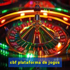 cbf plataforma de jogos